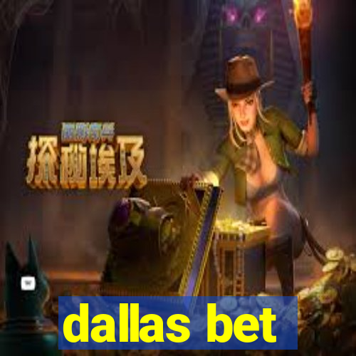 dallas bet